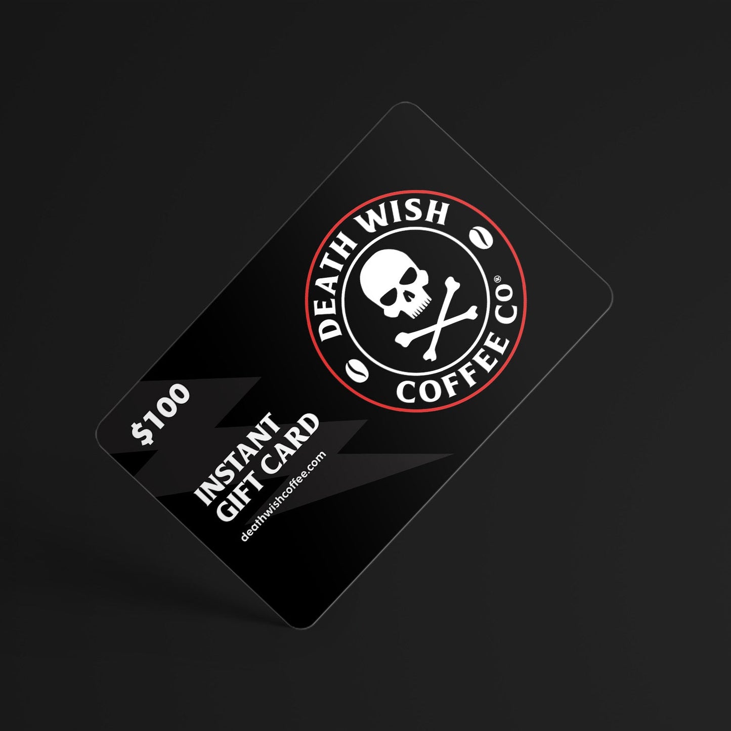 A digital gift card from Death Wish Coffee with a skull and crossbones logo, indicating a $100 instant gift card value.