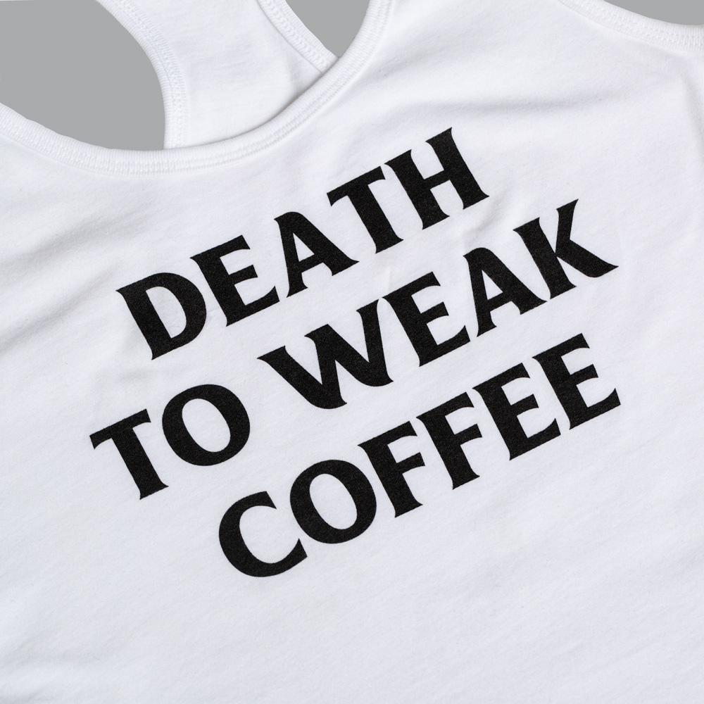 Women's Death to Weak Coffee Tank